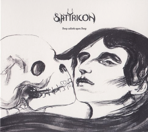 Satyricon : Deep Calleth Upon Deep